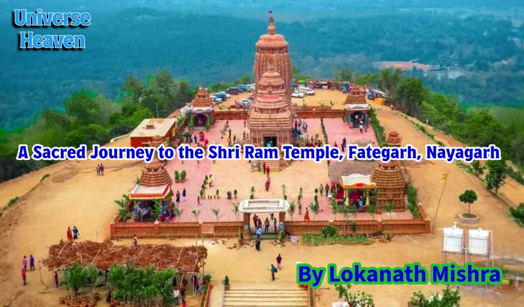 A Sacred Journey to the Shri Ram Temple, Fategarh, Nayagarh