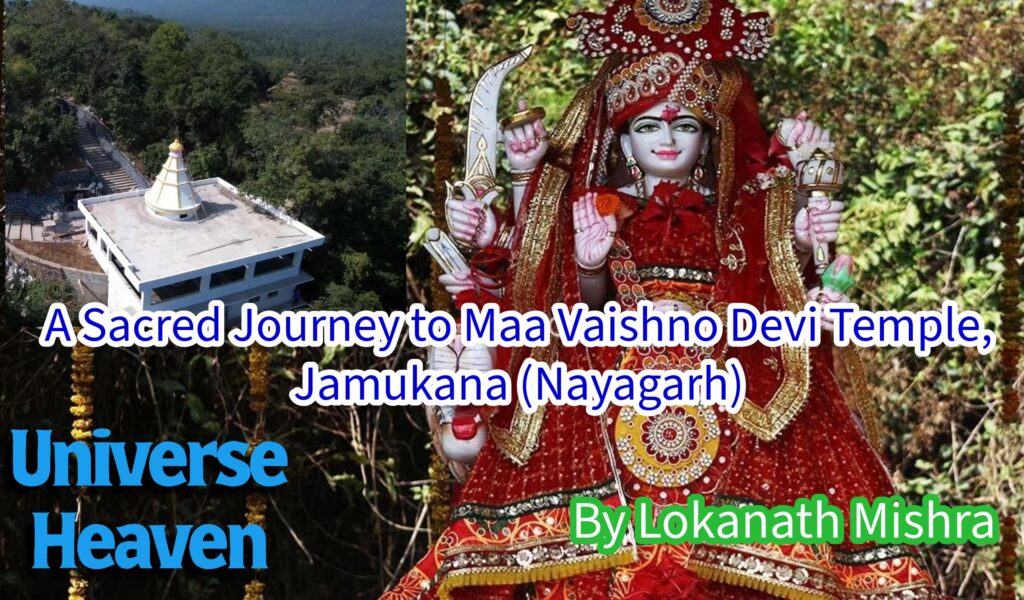 A Sacred Journey to Maa Vaishno Devi Temple, Jamukana (Nayagarh):