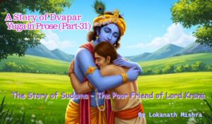 A Story of Dvapar Yuga in Prose (Part-31)