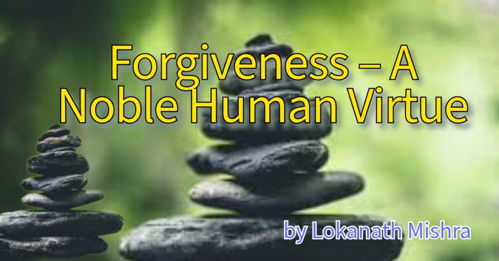 Forgiveness – A Noble Human Virtue