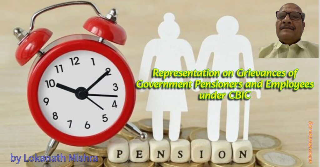 Representation on Grievances of Government Pensioners and Employees under CBIC