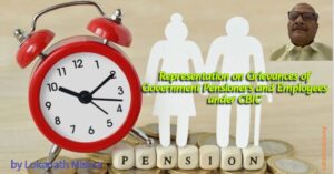 Representation on Grievances of Government Pensioners and Employees under CBIC