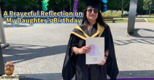 A Prayerful Reflection on My Daughter’s Birthday