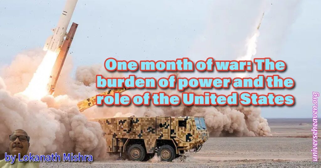 One month of war: The burden of power and the role of the United States